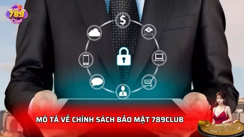 HIểu qua các chính sách về bảo mật siêu an toàn của nhà cái