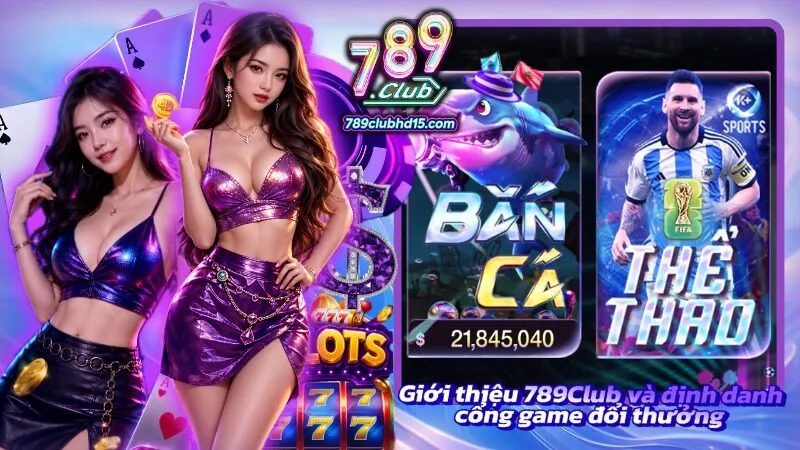 Tổng quan khắc họa diện mạo một địa chỉ đổi thưởng đa sắc
