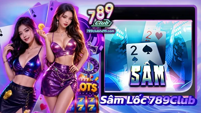 Sâm lốc 789Club